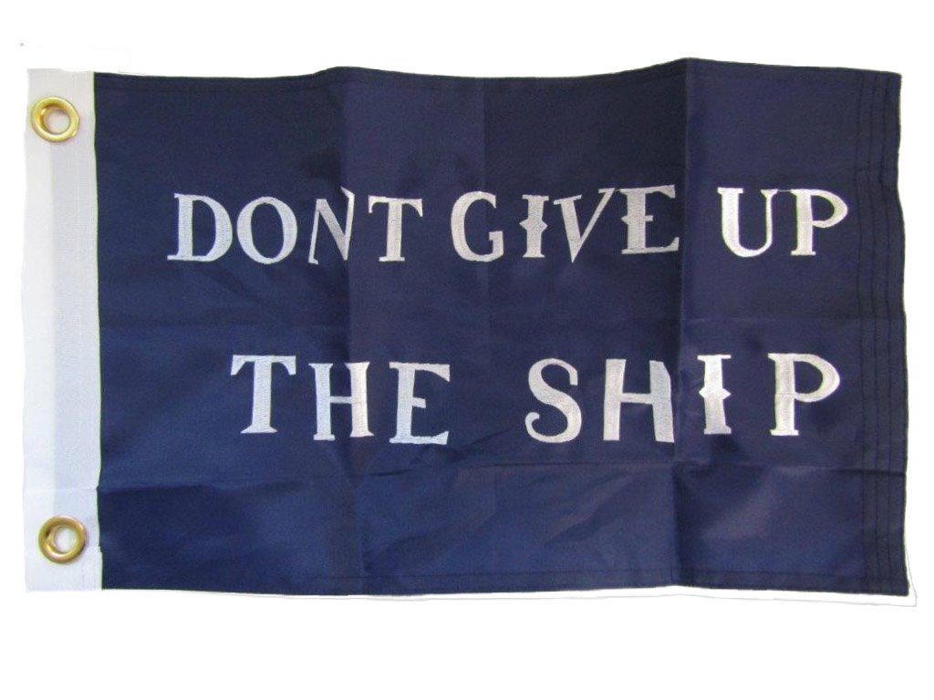 AES 12x18 Embroidered Commodore Perry Dont Give Up Ship Synthetic Cotton Flag Clips Fade Resistant Double Stitched Premium Penant House Banner Grommets